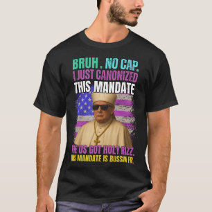 Gen A Slang Trump As Vatican Church Pope Republica T-Shirt