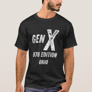 Gen X 1978 Edition Generation Ohio Birthday Christ T-Shirt