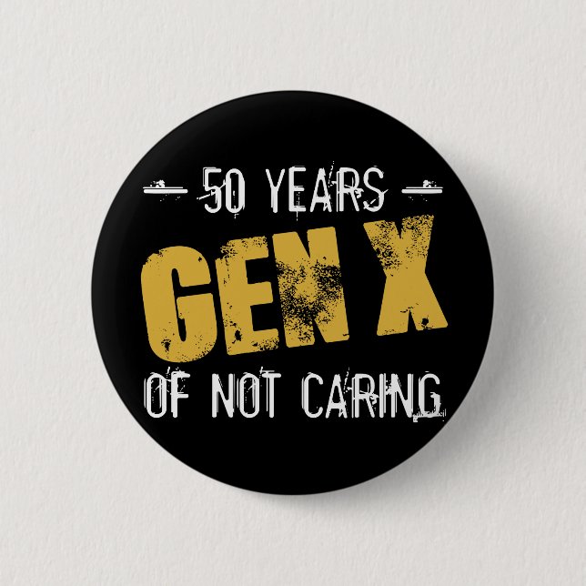 Gen X 50 Birthday 6 Cm Round Badge (Front)