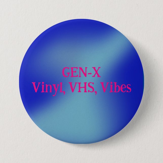 GEN-X 7.5 CM ROUND BADGE (Front)