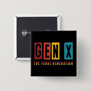 Gen X Feral Generation 15 Cm Square Badge