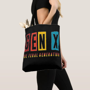 Gen X Feral Generation Tote Bag