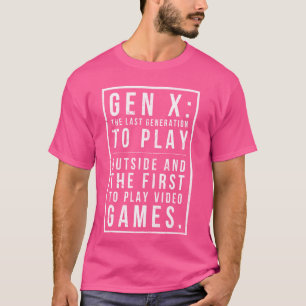 Gen X Generation X 60s 70s 80s Humourous Saying Pl T-Shirt