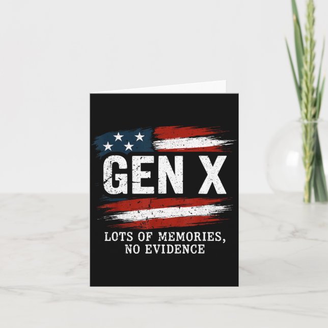 Gen X Lots Of Memories No Evidence Usa Flag Humor  Card (Front)