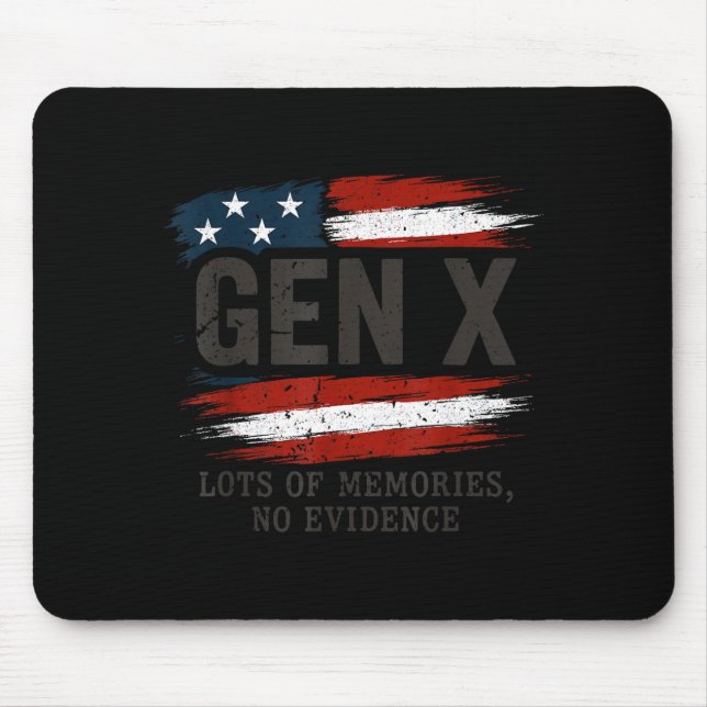 Gen X Lots Of Memories No Evidence Usa Flag Humor  Mouse Pad (Front)