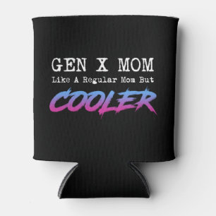 Gen X Mum Can Cooler
