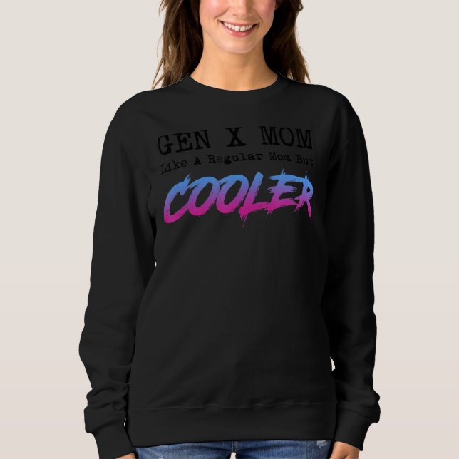Gen X Mum Mother's Day Sweatshirt (Front)
