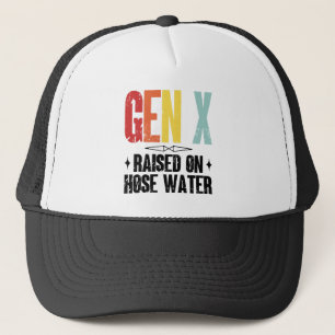 Gen X Raised On Hose Water, Generation X Retro Trucker Hat