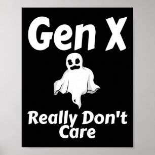 Gen X Really Don't Care Halloween Funny Ghost Humo Poster