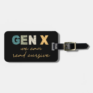 Gen X—We Can Read Cursive Luggage Tag
