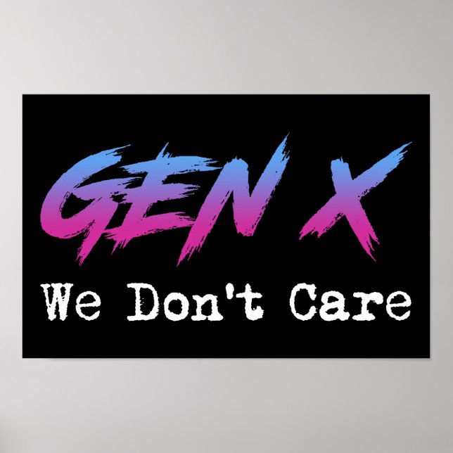 Gen X - We Don't Care Poster (Front)