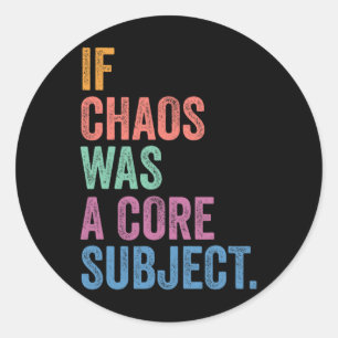 Gen Z Alpha Back To School If Chaos Was A Subject  Classic Round Sticker