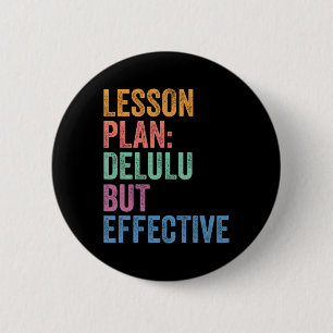 Gen Z Alpha Back To School Lesson Plan Delulu But  6 Cm Round Badge