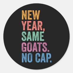 Gen Z Alpha Back To School New Year Same Goats No Classic Round Sticker