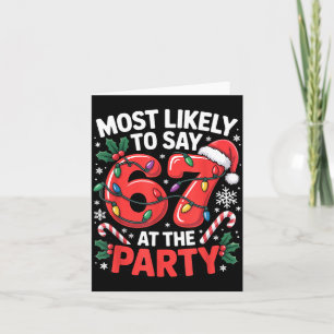 Gen Z Christmas Meme For Most Likely To Say 6 7 Card