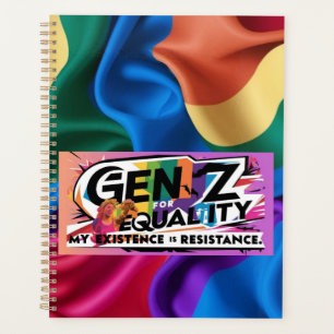 Gen Z for Equality – My Existence is Resistance To Planner