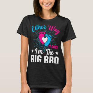 Gender Announcement Either Way it goes  I'm The Bi T-Shirt