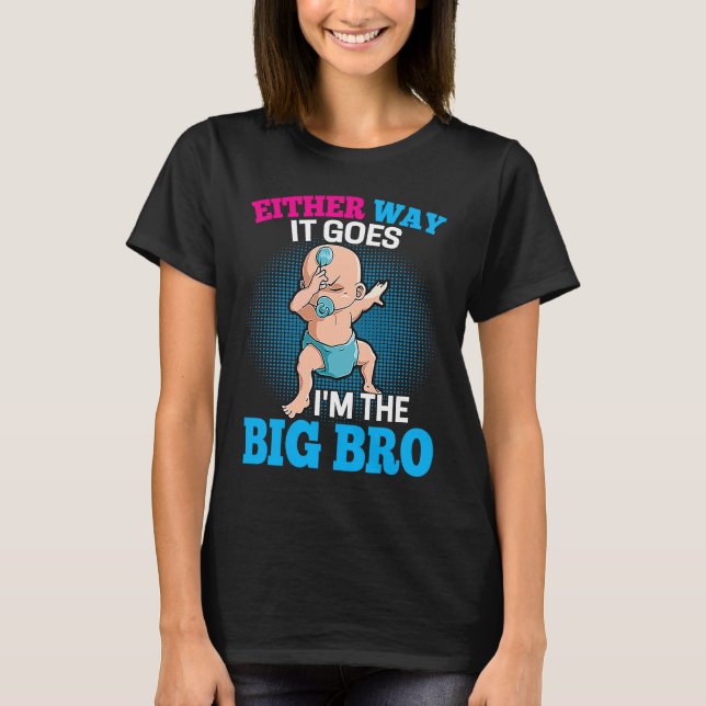 Gender Announcement Either Way it goes  I'm The Bi T-Shirt (Front)