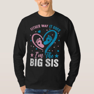 Gender Announcement Either Way it goes I'm The Big T-Shirt