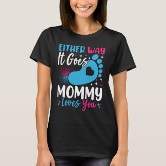 Gender Announcement Either Way it Goes Mummy Love T-Shirt