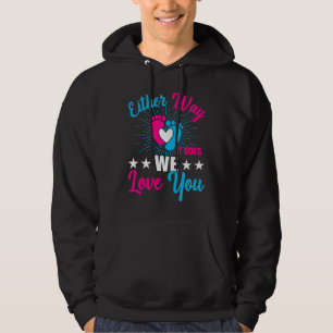 Gender Announcement  Either Way it Goes We Love yo Hoodie