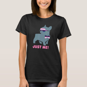 Gender Fluidity Just Me Non Binary Frenchie Pride T-Shirt