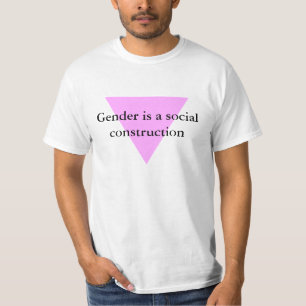Gender is a social construction T-Shirt