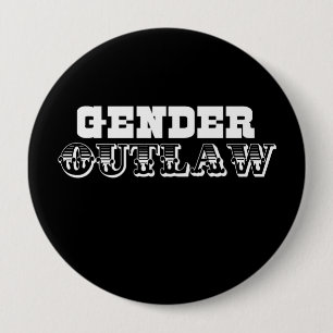 Gender Outlaw (Pickup Line) 10 Cm Round Badge