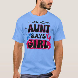Gender Reveal Aunt Says Girl Matching Family Baby  T-Shirt