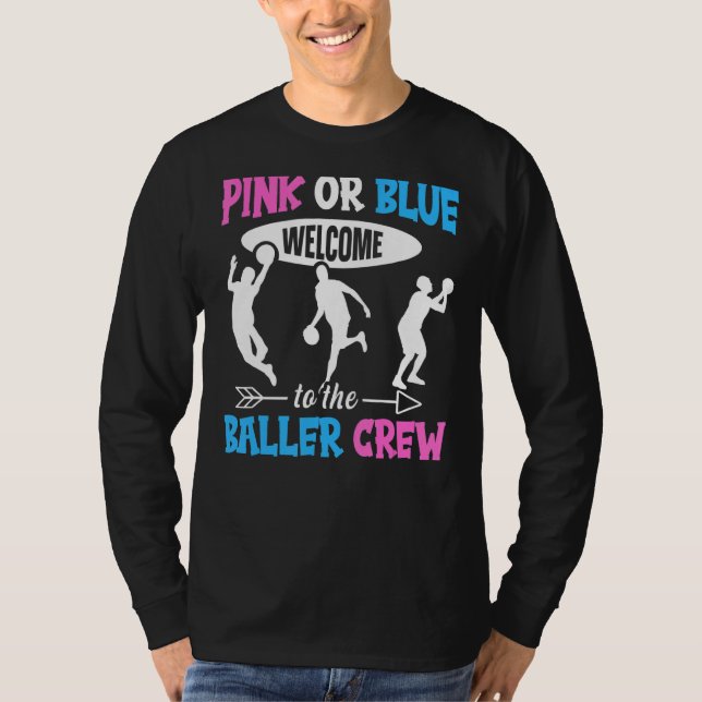Gender Reveal Baller Quote for a Baller T-Shirt (Front)