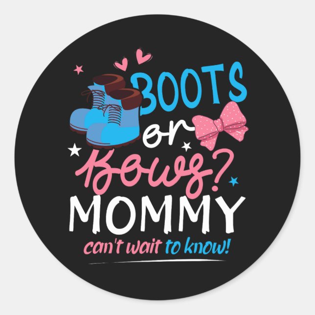 Gender Reveal Boots Bows Mummy Cant Wait To Know B Classic Round Sticker (Front)
