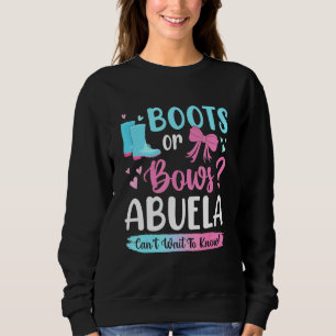 Gender Reveal Boots Or Bows Abuela Matching Baby P Sweatshirt