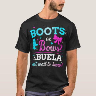 Gender reveal boots or bows abuela matching baby p T-Shirt