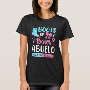 Gender Reveal Boots Or Bows Abuelo Matching Baby P T-Shirt