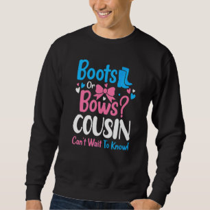 Gender Reveal Boots Or Bows Cousin Baby Announceme Sweatshirt