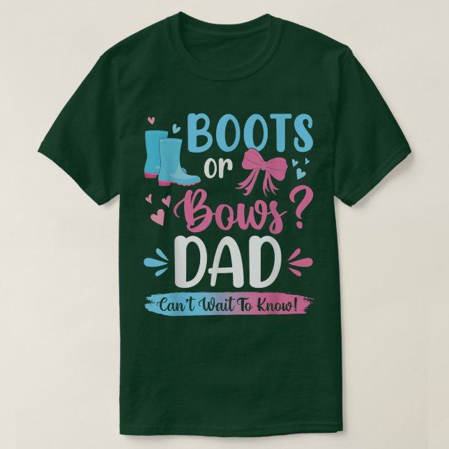 Gender reveal boots or bows Dad matching baby part T-Shirt (Design Front)