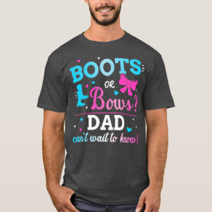 Gender reveal boots or bows dad matching baby part T-Shirt