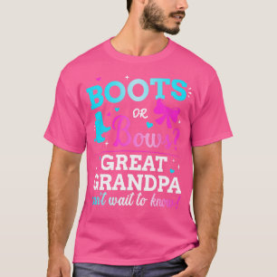 Gender reveal boots or bows great grandpa baby par T-Shirt