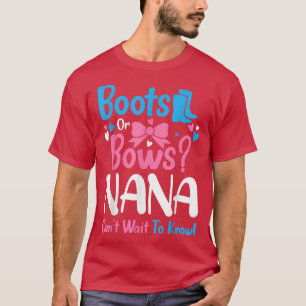 Gender Reveal Boots or Bows Nana Baby Announcement T-Shirt