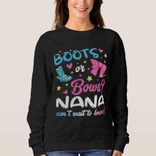 Gender Reveal Boots or Bows Nana Matching Baby Par Sweatshirt