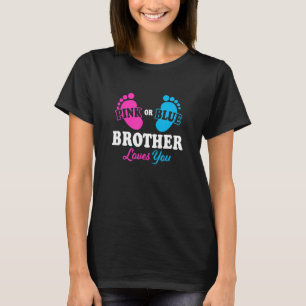 Gender Reveal Brother Baby Shower Brah T-Shirt