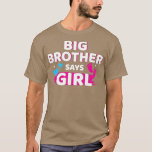 Gender reveal brother says girl matching baby part T-Shirt