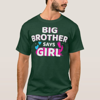 Gender reveal brother says girl matching baby part T-Shirt