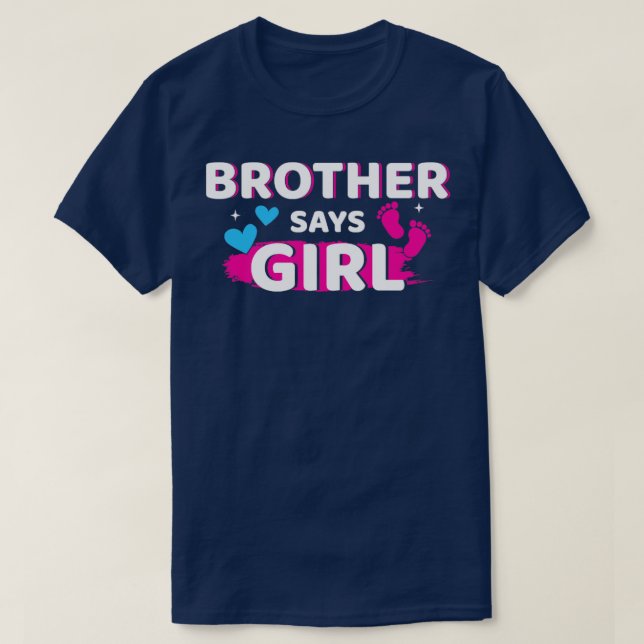 Gender reveal brother says girl matching family ba T-Shirt (Design Front)