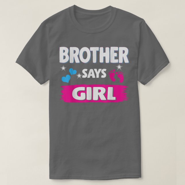 Gender reveal brother says girl matching family ba T-Shirt (Design Front)