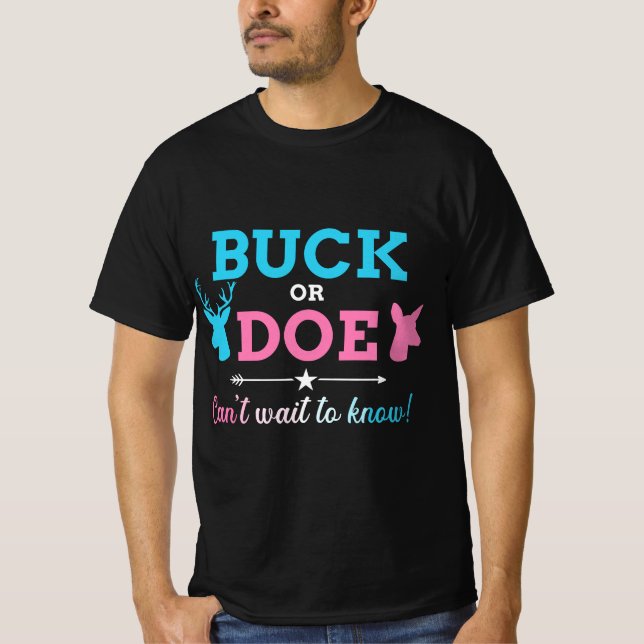 Gender reveal buck or doe can't wait to know baby  T-Shirt (Front)