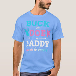 Gender reveal buck or doe daddy matching baby part T-Shirt