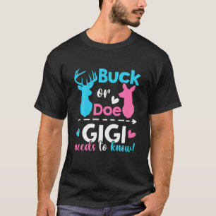 Gender Reveal Buck Or Doe Gigi Needs To Know Match T-Shirt