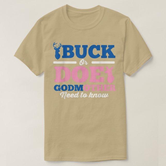 Gender Reveal  Buck Or Doe Godmother Needs To Know T-Shirt (Design Front)