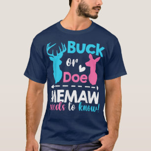 Gender reveal buck or doe Memaw needs to know matc T-Shirt